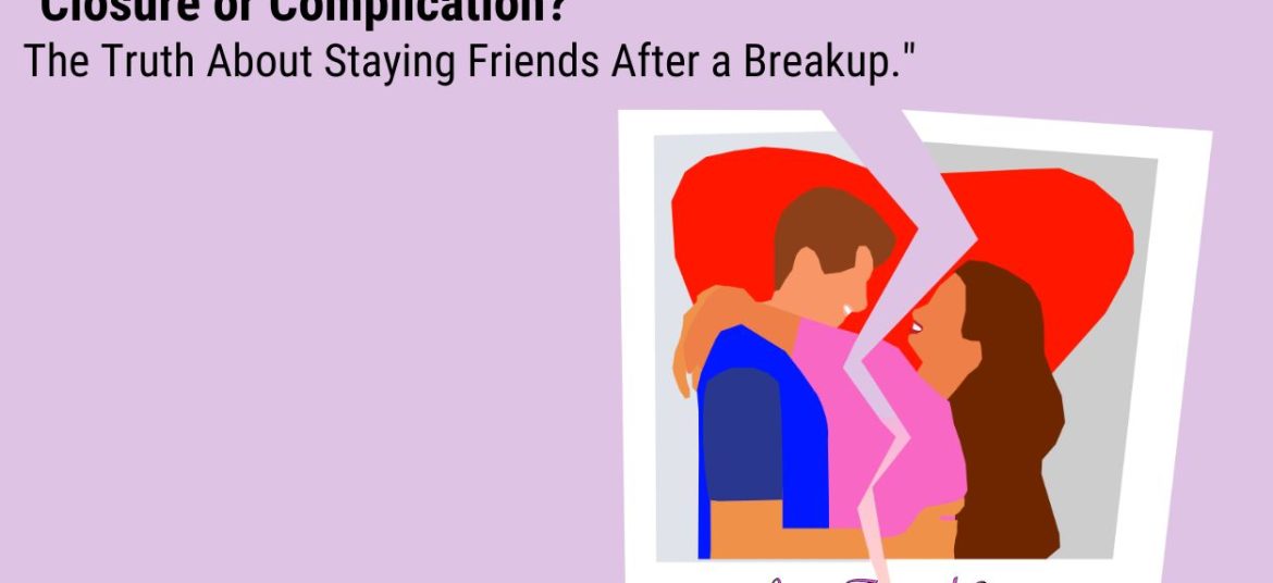 Exes can remain friends
