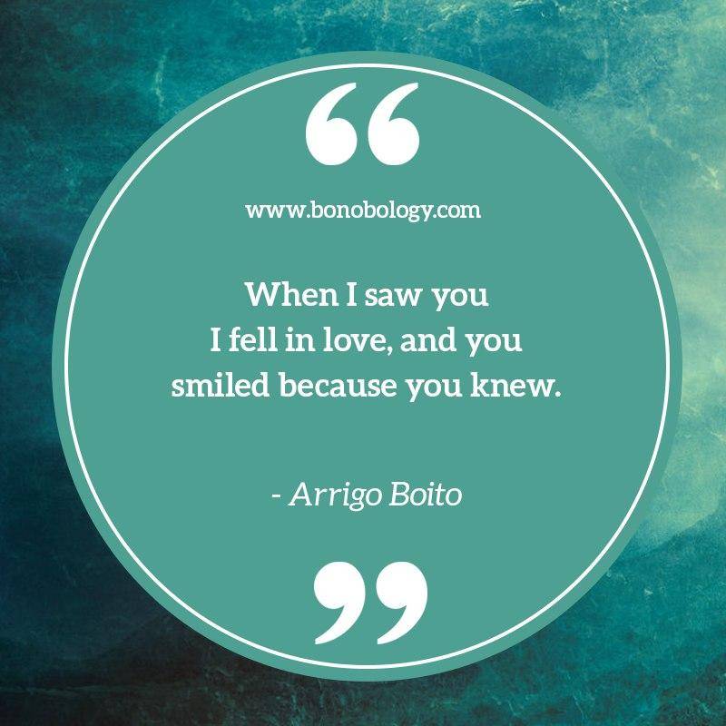 Arrigo Boito on falling in love and smiling