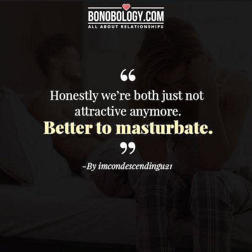 Better to masturbate