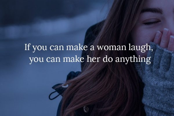 Make her laugh