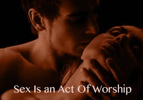 SEX IS WORSHIP