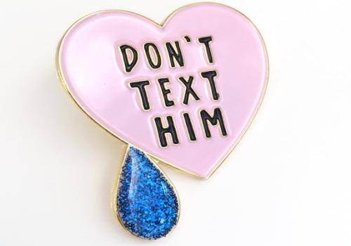 do not text him