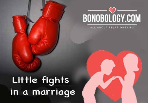 Little fights in a marriage