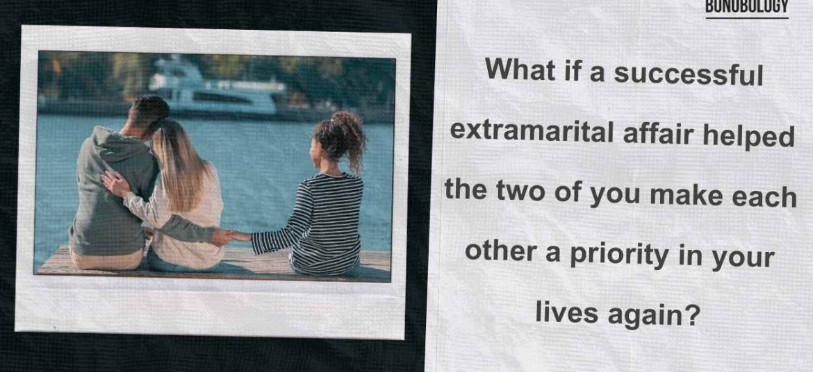 benefits of extramarital affairs for marriage