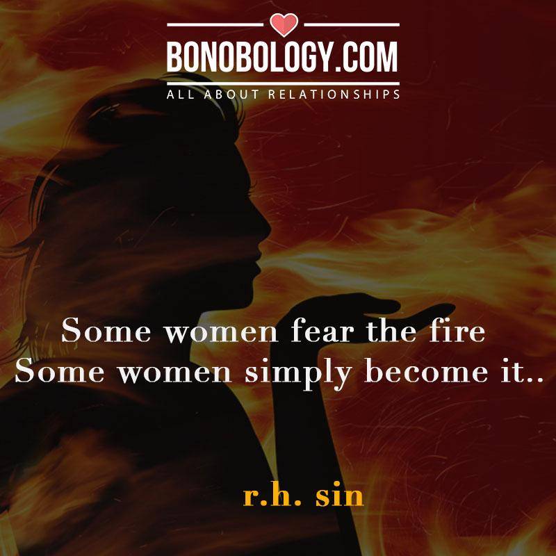Some women simply become the fire