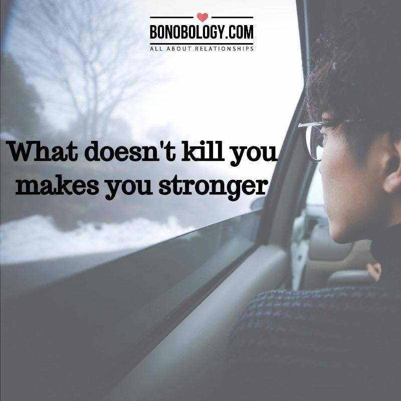 What doesn't kills you