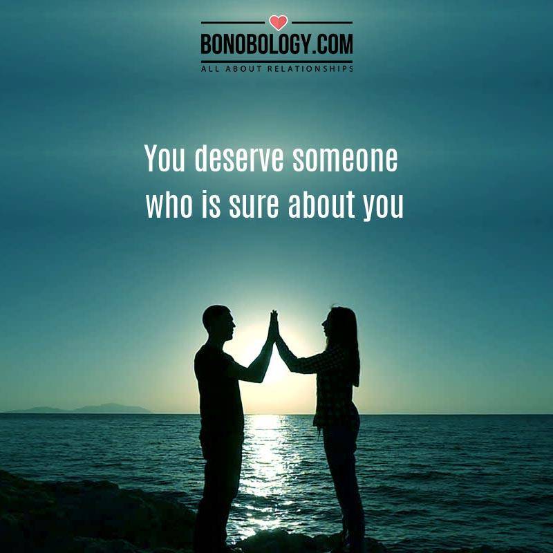 Who is sure about you