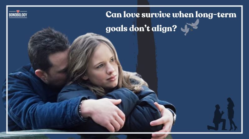 Can love survive when long-term goals don’t align