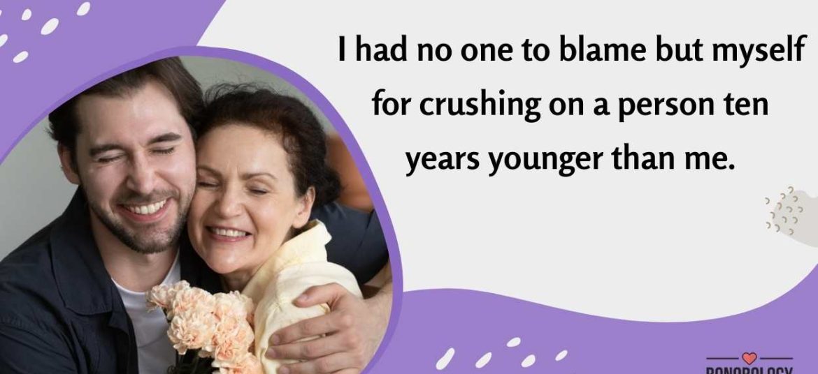 Crush on a man ten years younger than me