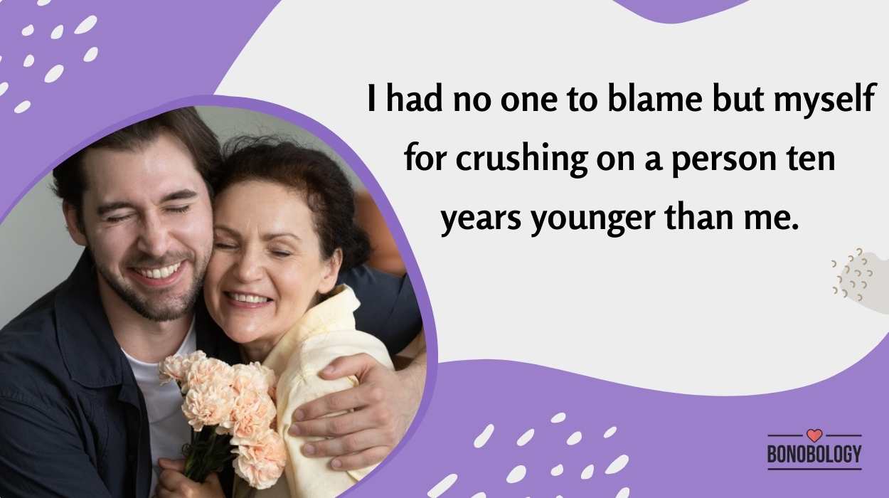 A Crush On A Man Ten Years Younger Than Me Nearly Cost Me My Marriage