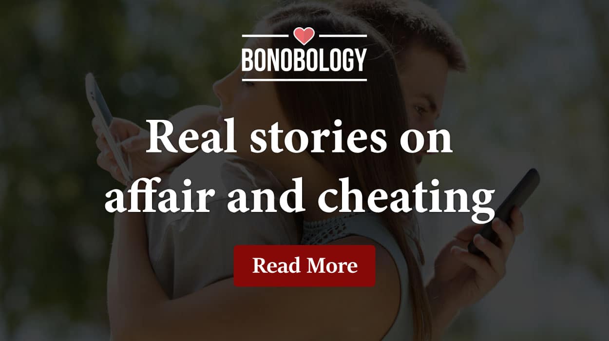 Real stories on affair and cheating