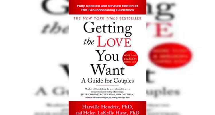 Harville Hendrix's Getting the Love You Want- one of the best relationship books