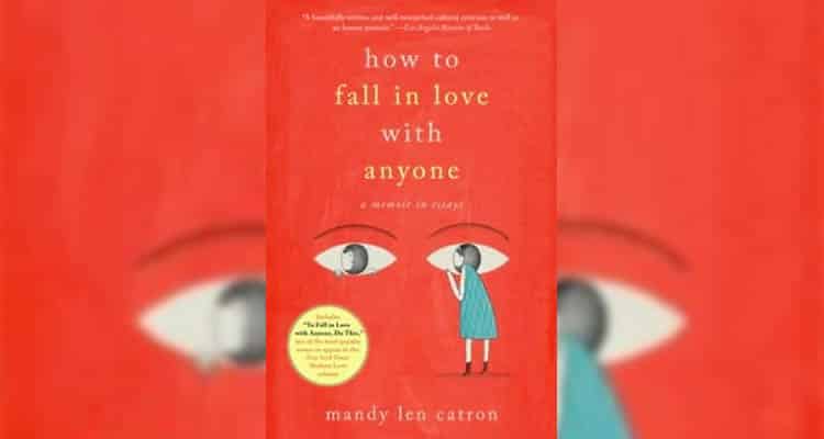 How To Fall In Love With Anyone  - Mandy Len Catron