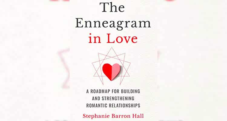 The Enneagram In Love - Stephanie Barron Hall