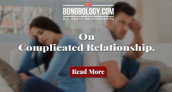 Emotional complications in relationship