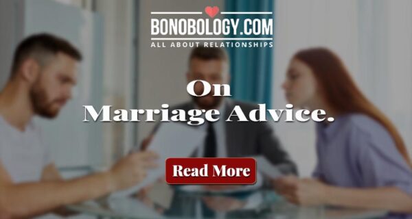 On Marriage advice and more