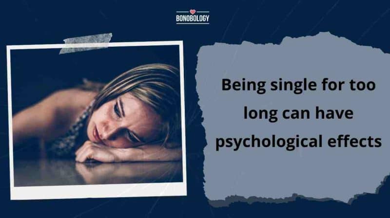 psychological effects of being single too long