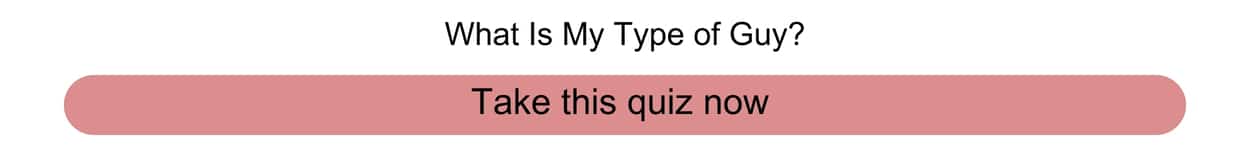 What Is My Type of Guy Quiz