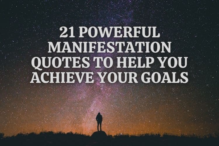 21 Powerful Manifestation Quotes to Help You Achieve Your Goals