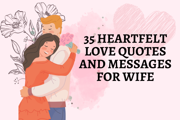 35 Heartfelt Love Quotes and Messages for Wife - 19