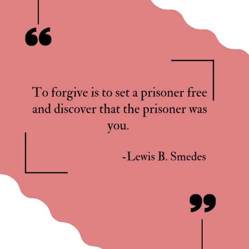 To forgive is to set a prisoner free