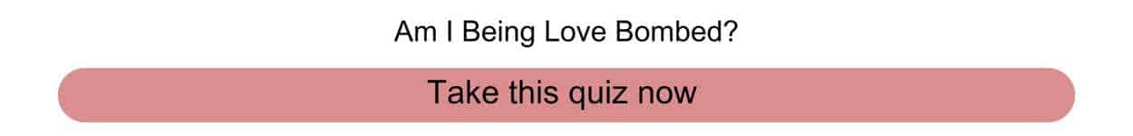 Am I being love bombed? Quiz