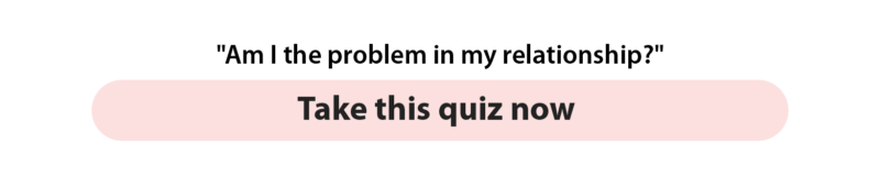 am i the problem in my relationship quiz