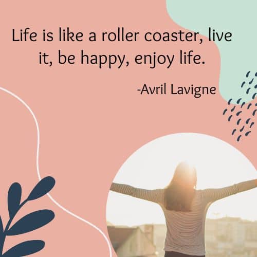 30 Quotes About Enjoying Life and Being Happy - 74