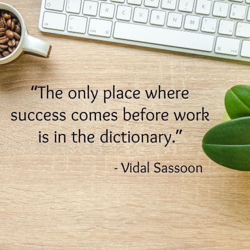 Success comes before work