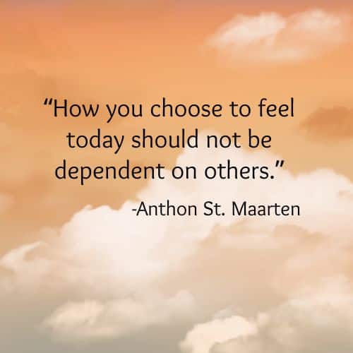choose to feel today