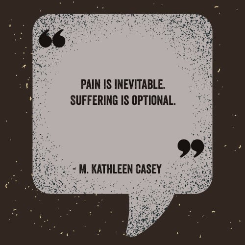 Pain-is-inevitable.-Suffering-is-optional