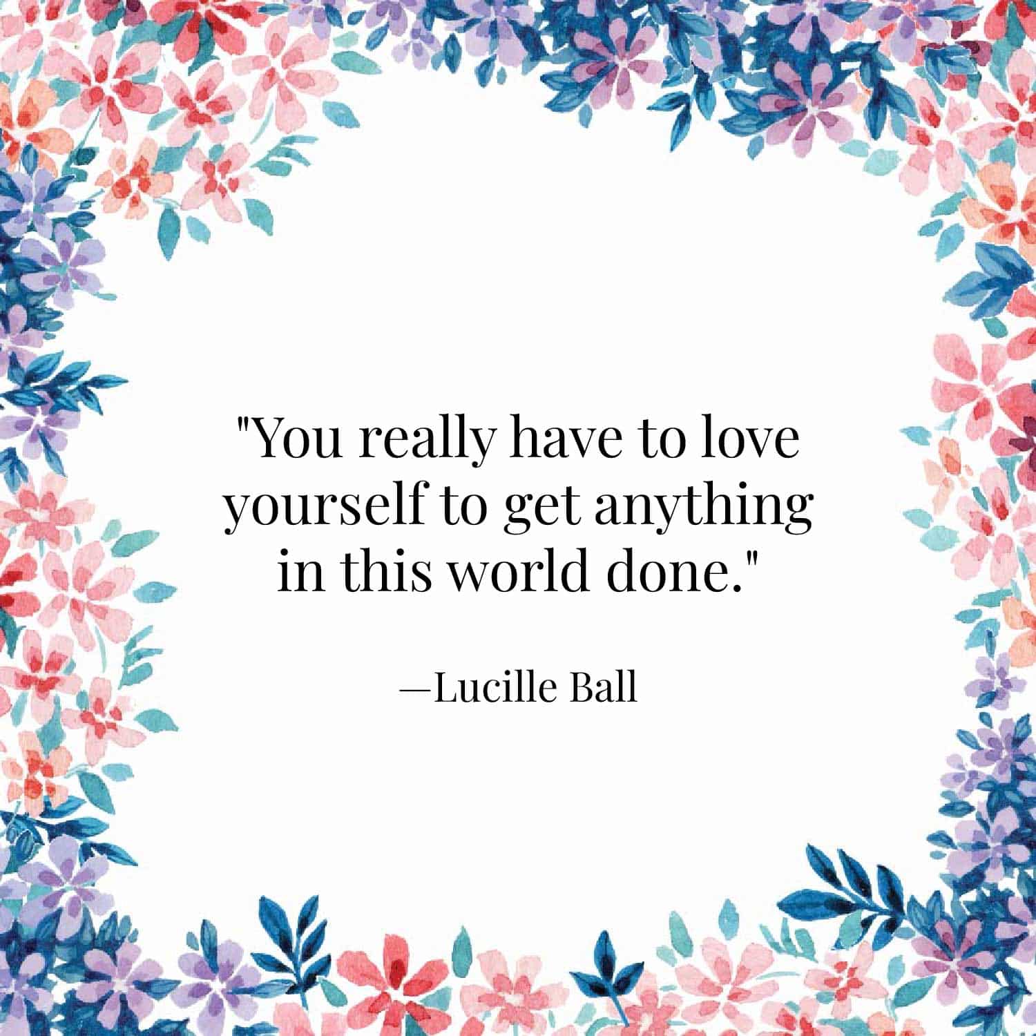 You really have to love yourself
