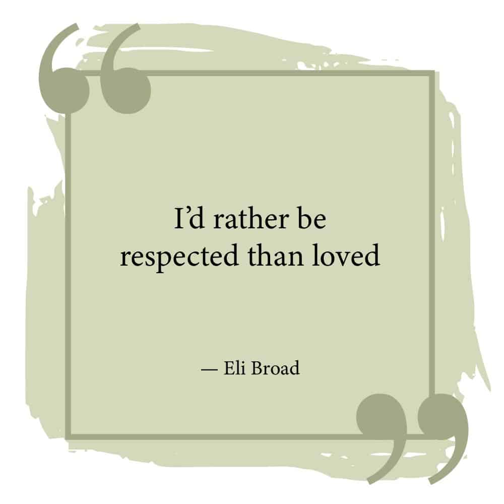 respected than loved