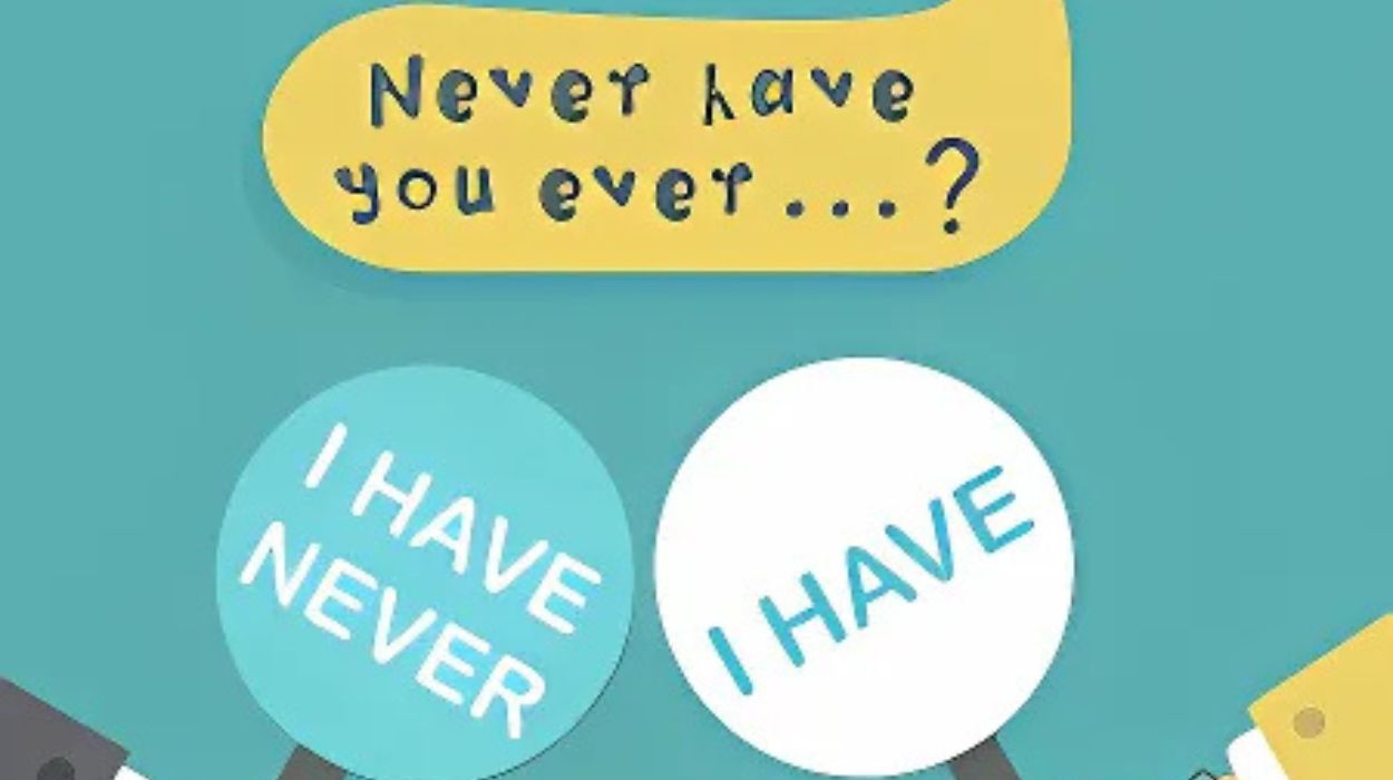 Never Have I Ever