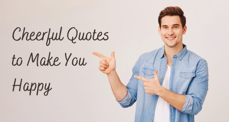 Cheerful Quotes