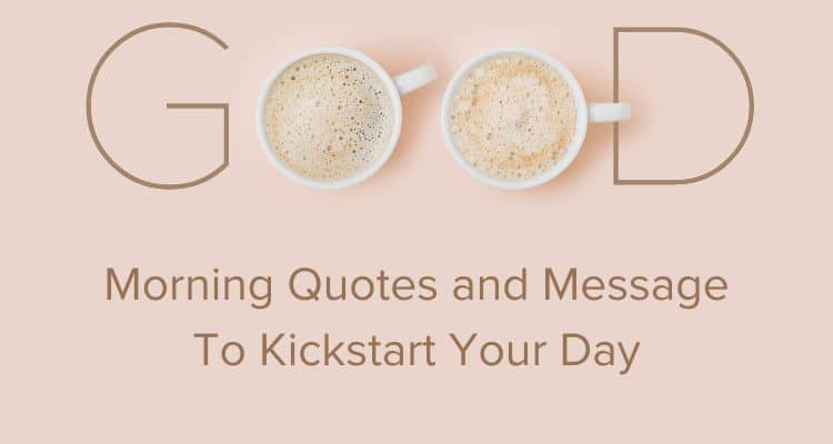 morning quotes to kickstart your day