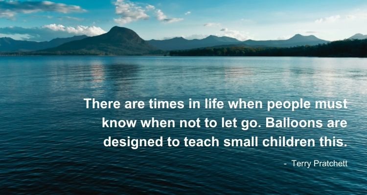 There are times in life when people must know when not to let go. Balloons are designed to teach small children this