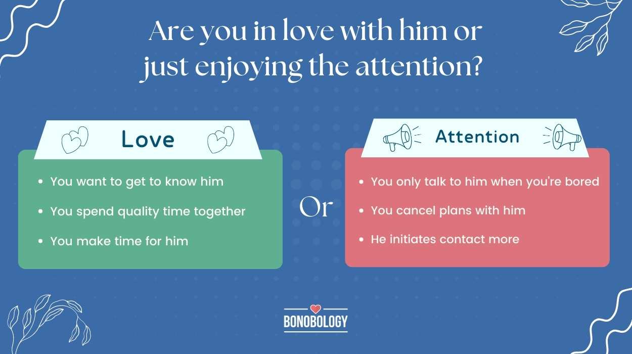 Do I Like Him Or The Attention? Ways To Find Out The Truth