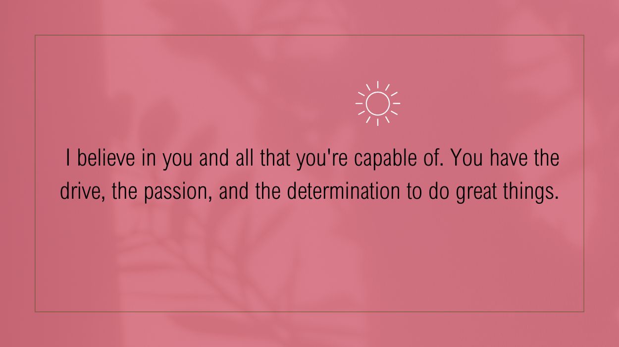 Inspirational Long-Distance Messages To Motivate Him