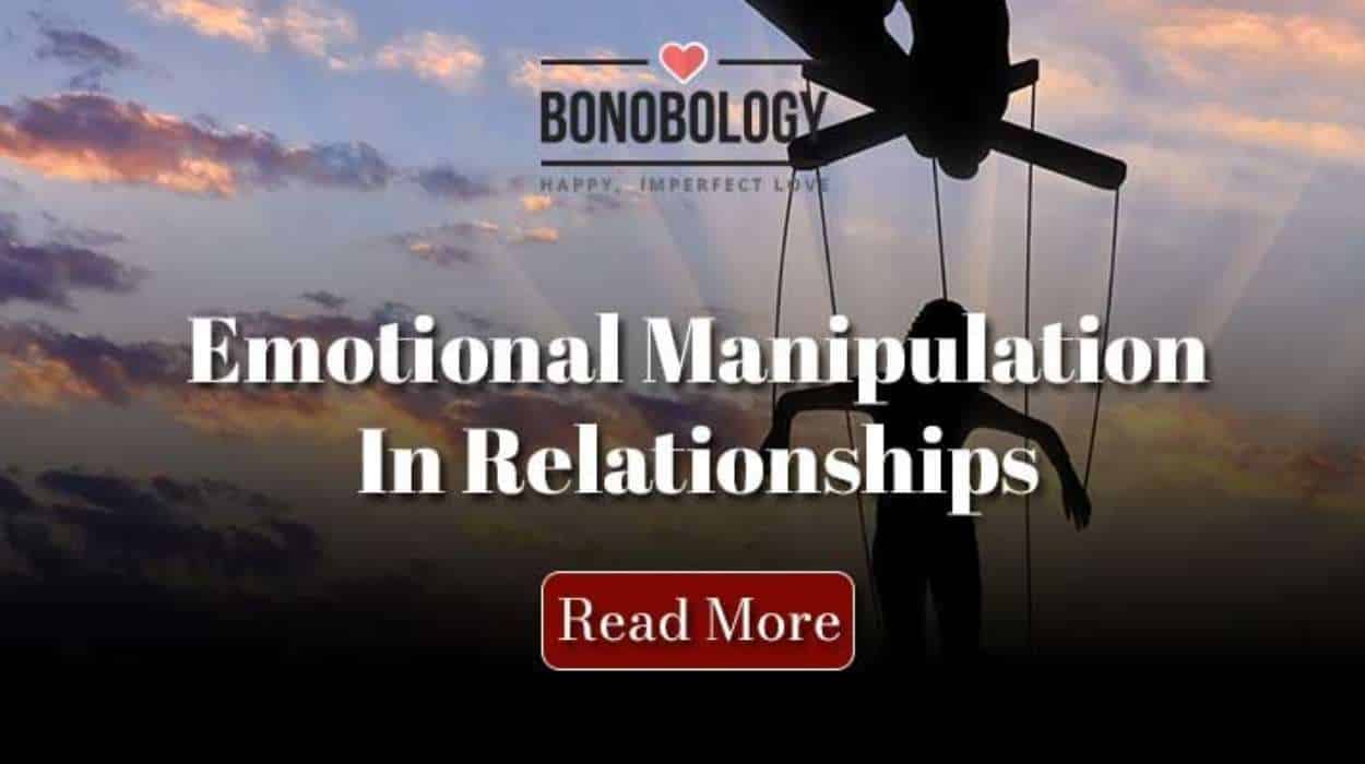 More on emotional manipulation in relationshiops