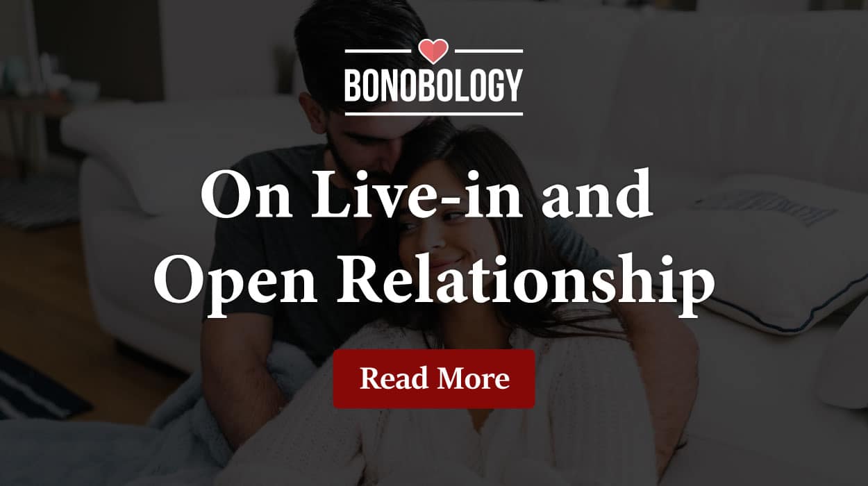 More on open and live in relationship