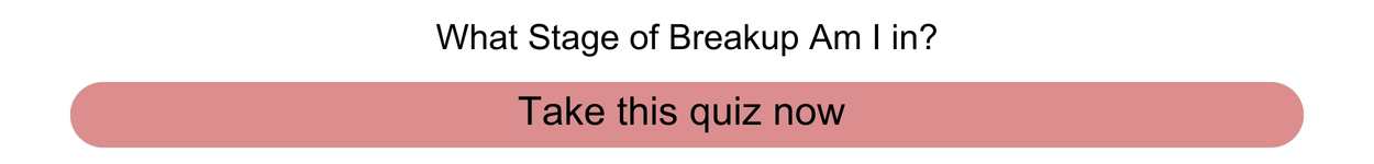 What stage of breakup am i in