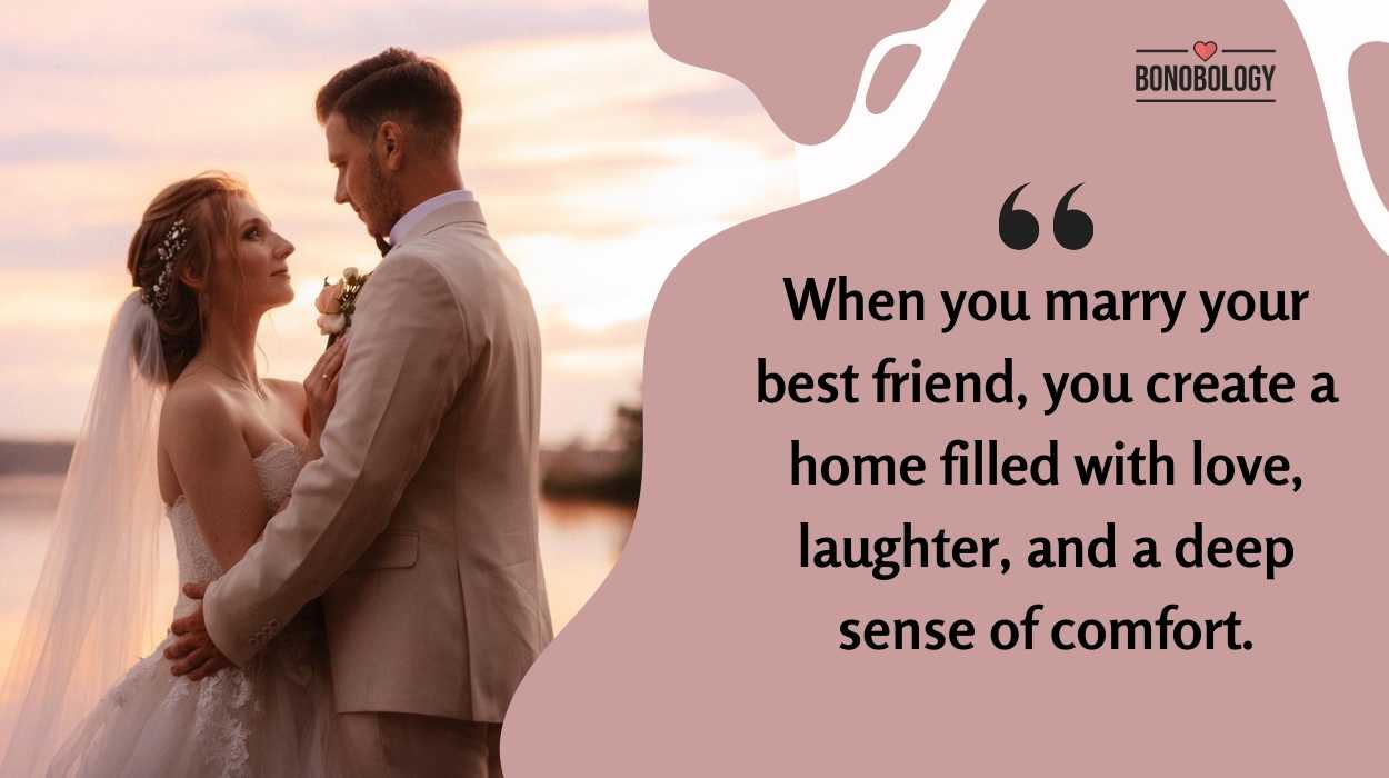 13 Benefits And 5 Struggles Of Marrying Your Best Friend