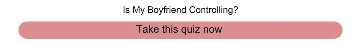 Is my boyfriend controlling? Quiz