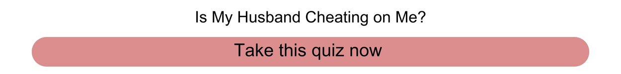 Is My Husband Cheating On Me? Quiz