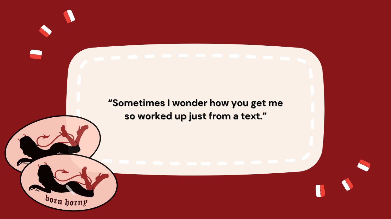 Flirty horny text messages for him