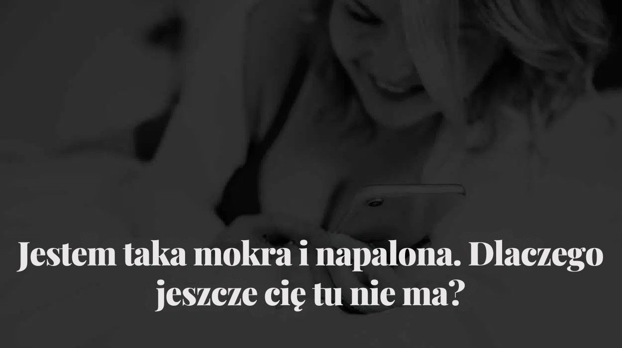 Wiadomości tekstowe dla Twojego chłopak