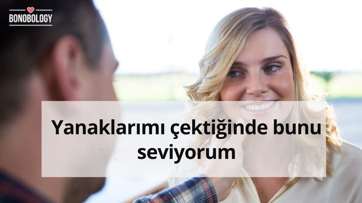 birini derinden sevmek için sebepler