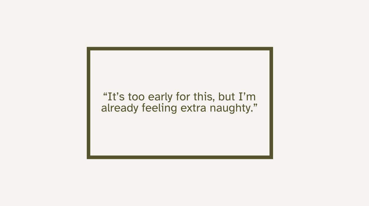 Dirty Good Morning Text Messages For Him