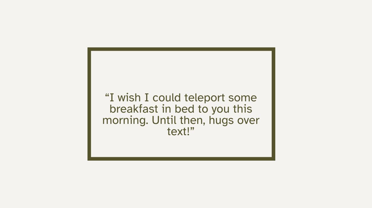 Flirty Good Morning Texts For Him Long Distance